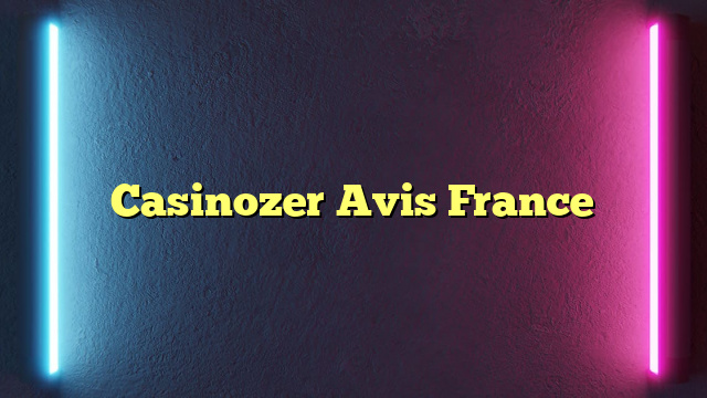 Casinozer Avis France