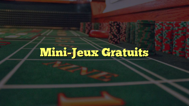 Mini-Jeux Gratuits