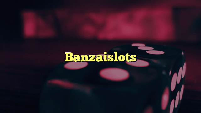 Banzaislots