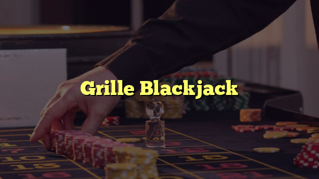 Grille Blackjack