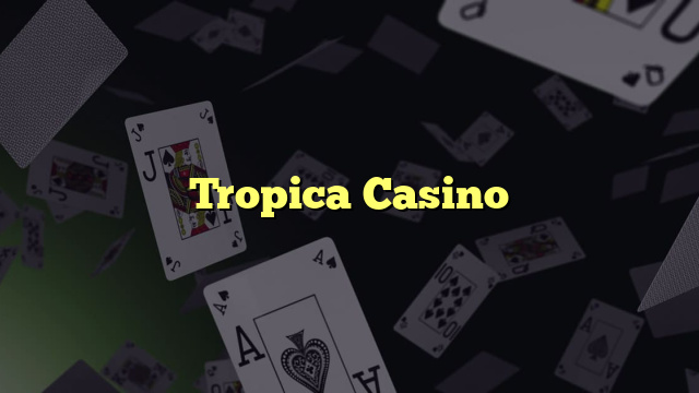 Tropica Casino