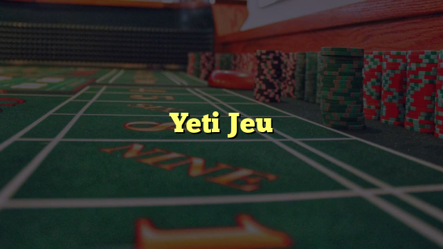 Yeti Jeu