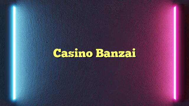 Casino Banzai