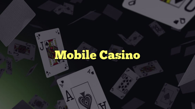 Mobile Casino