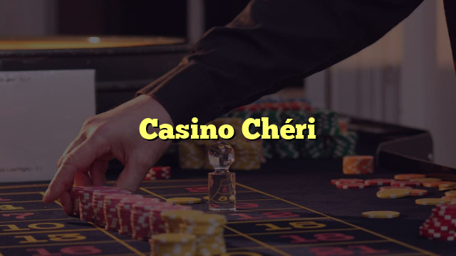 Casino Chéri