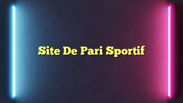 Site De Pari Sportif