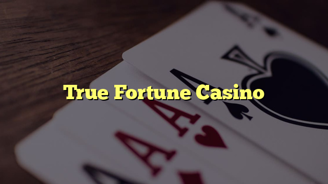 True Fortune Casino