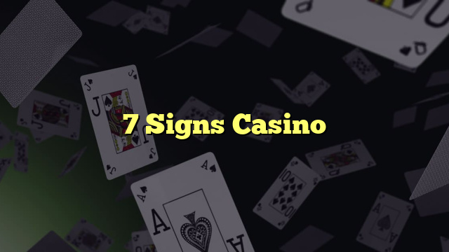 7 Signs Casino