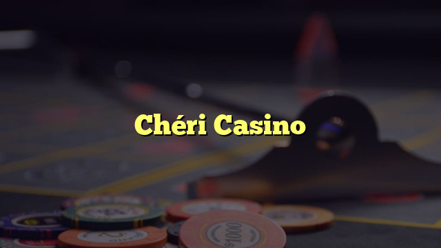 Chéri Casino