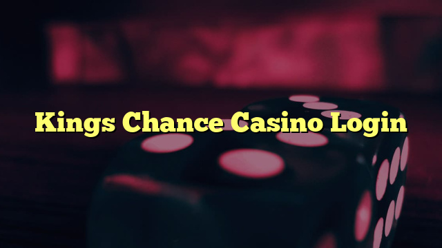 Kings Chance Casino Login