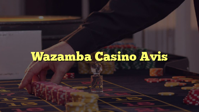 Wazamba Casino Avis