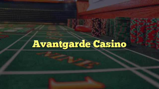 Avantgarde Casino