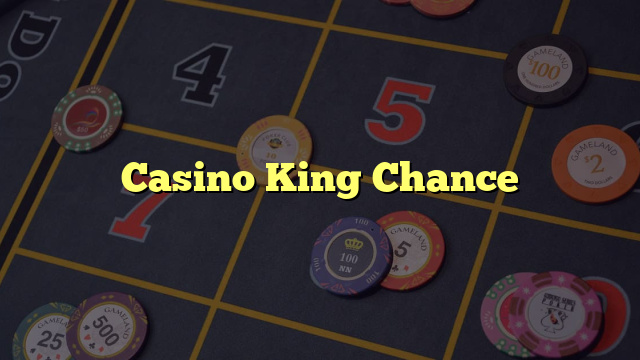 Casino King Chance