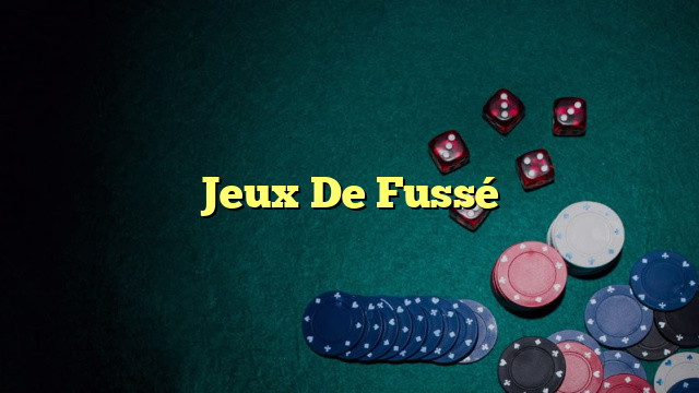 Jeux De Fussé