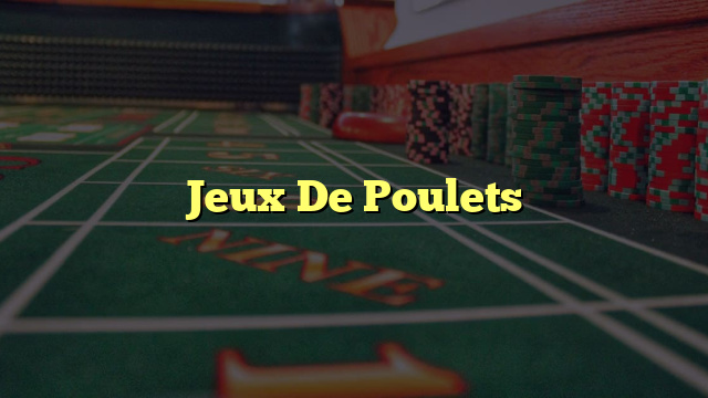 Jeux De Poulets