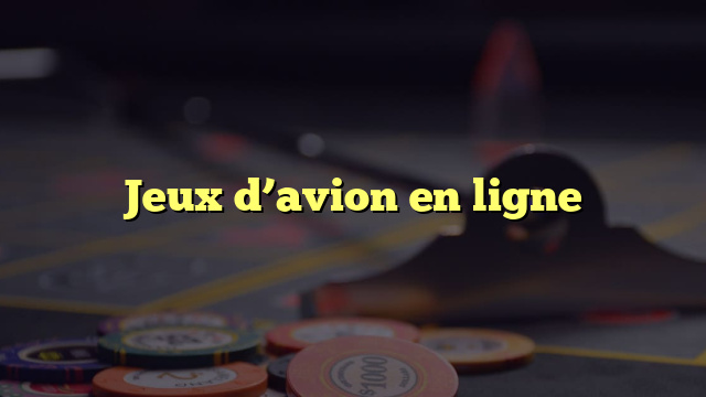 Jeux d’avion en ligne