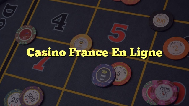 Casino France En Ligne